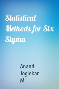 Statistical Methods for Six Sigma