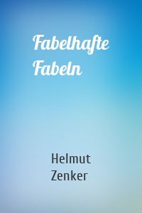 Fabelhafte Fabeln