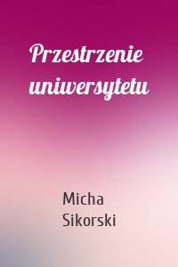 Przestrzenie uniwersytetu