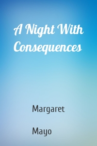 A Night With Consequences