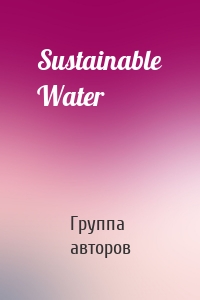 Sustainable Water