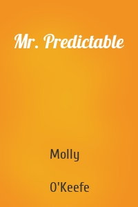 Mr. Predictable