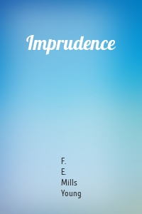 Imprudence