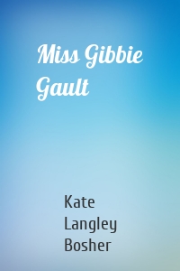 Miss Gibbie Gault
