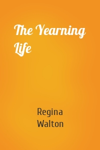 The Yearning Life