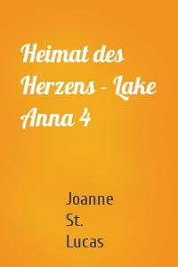 Heimat des Herzens - Lake Anna 4