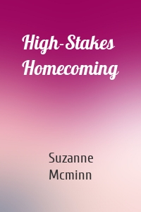 High-Stakes Homecoming