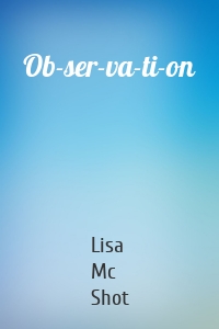 Ob-ser-va-ti-on