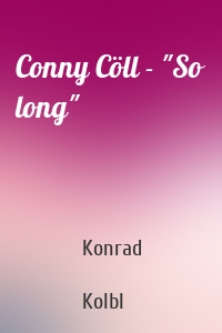 Conny Cöll - "So long"
