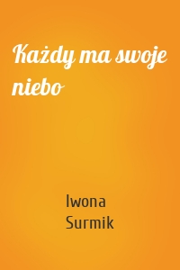 Każdy ma swoje niebo