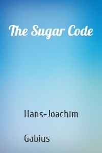 The Sugar Code