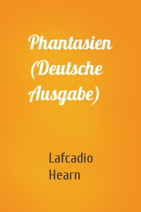 Phantasien (Deutsche Ausgabe)