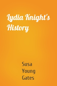 Lydia Knight's History