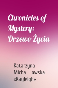 Chronicles of Mystery: Drzewo Życia