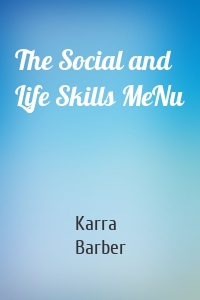 The Social and Life Skills MeNu
