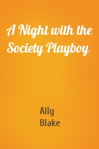 A Night with the Society Playboy