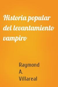 Historia popular del levantamiento vampiro