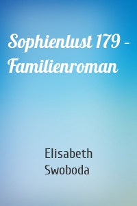 Sophienlust 179 – Familienroman