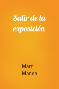 Salir de la exposición