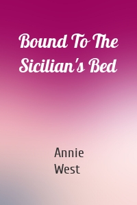 Bound To The Sicilian's Bed