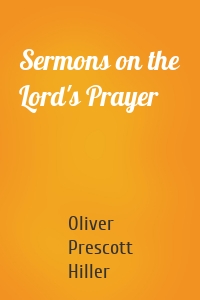 Sermons on the Lord's Prayer