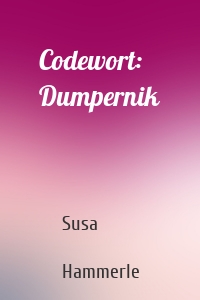 Codewort: Dumpernik