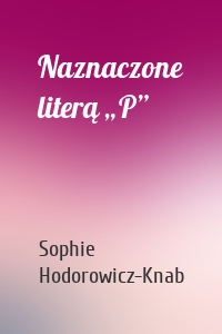 Naznaczone literą „P”