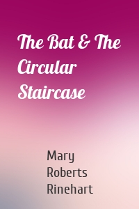 The Bat & The Circular Staircase