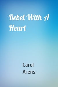 Rebel With A Heart