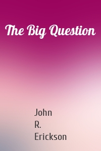 The Big Question