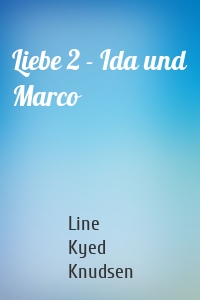 Liebe 2 - Ida und Marco