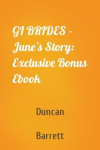 GI BRIDES – June’s Story: Exclusive Bonus Ebook