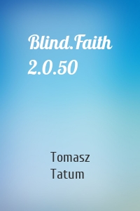 Blind.Faith 2.0.50