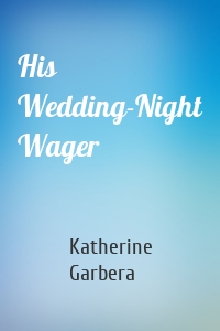 His Wedding-Night Wager