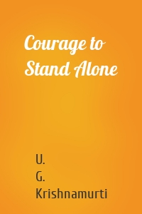 Courage to Stand Alone