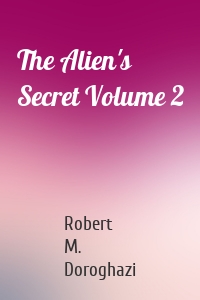 The Alien's Secret Volume 2