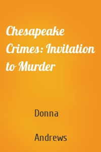 Chesapeake Crimes: Invitation to Murder