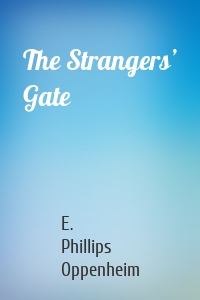 The Strangers’ Gate
