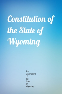 Constitution of the State of Wyoming