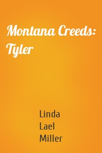 Montana Creeds: Tyler