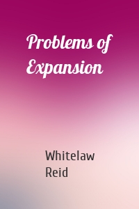 Problems of Expansion