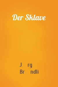 Der Sklave