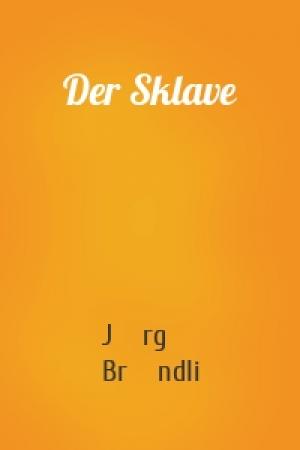 Обложка книги «Der Sklave» — Jürg Brändli