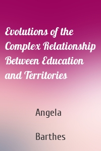 Evolutions of the Complex Relationship Between Education and Territories