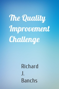 The Quality Improvement Challenge