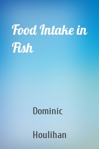 Food Intake in Fish