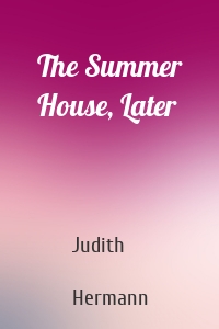 The Summer House, Later