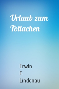 Urlaub zum Totlachen