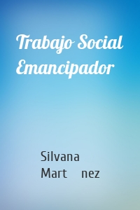 Trabajo Social Emancipador