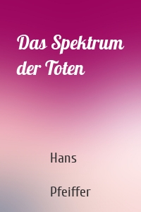 Das Spektrum der Toten